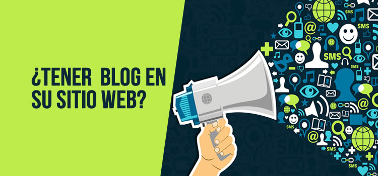   ¿Por que Tener Blog en su Sitio Web?  